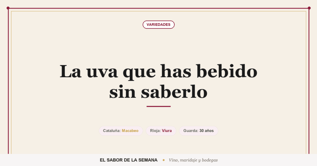 Uva macabeo o viura, el alma del cava y el blanco de Rioja